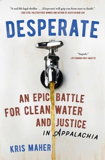 Desperate - An Epic Battle for Clean Water and Justice in Appalachia