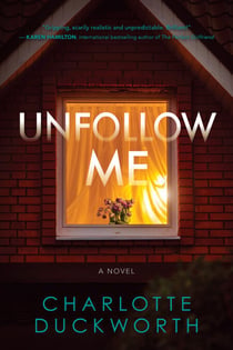 Unfollow Me - A Novel