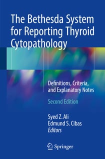The Bethesda System for Reporting Thyroid Cytopathology - Definitions, Criteria, and Explanatory Notes