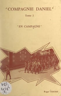 Compagnie Daniel (2). En campagne