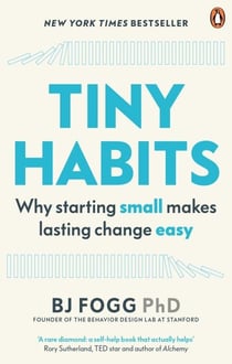 Tiny Habits - The Small Changes That Change Everything