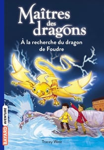 Maîtres des dragons, Tome 07 - À la recherche du dragon de Foudre