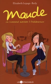 Maude 1 :  ou comment survivre à  l'adolescence
