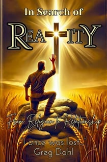 In Search of Reality: From Religion to Relationship