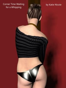 Corner Time Waiting for a Whipping