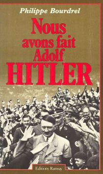 Nous avons fait Adolf Hitler