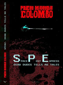 S.P.E. 02 - Dead Dudes Tell No Tales - Space Post Express, #2