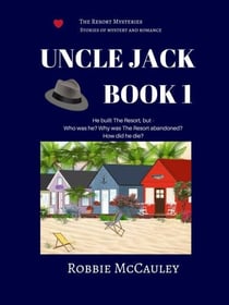 Uncle Jack, Book 1 - The Resort Mysteries
