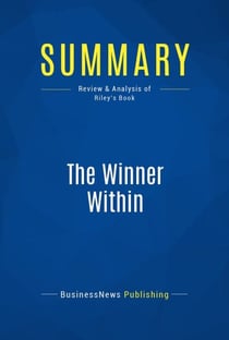 Summary: The Winner Within - Review and Analysis of Riley's Book