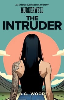 The Intruder - The Murderwell Mysteries, #4