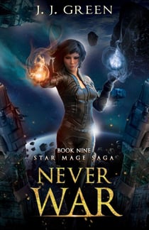 Never War - Star Mage Saga, #9