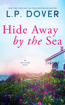 Hide Away by the Sea - An Oak Island Novel, #1