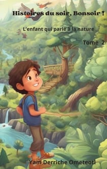 L'enfant qui parle à la nature - TOME 2