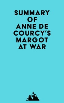 Summary of Anne de Courcy's Margot at War