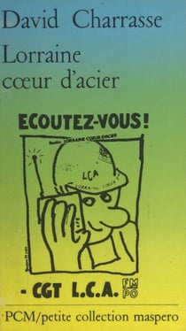 Lorraine cœur d'acier - Quand l'ouvrier occupe les ondes