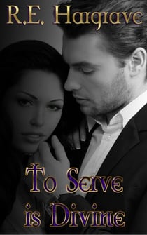 To Serve is Divine - The Divine Trilogy, #1