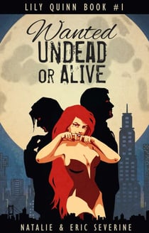 Wanted Undead or Alive - Lily Quinn, #1