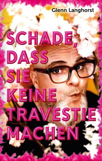 Schade, das Sie keine Travestie machen