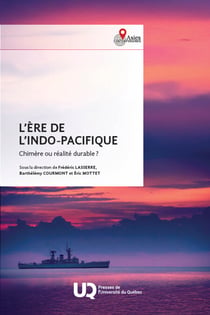 L'ère de l'Indo-Pacifique - Chimère ou réalité durable?
