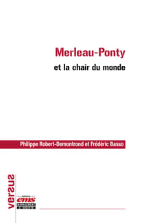 Merleau-Ponty et la chair du monde