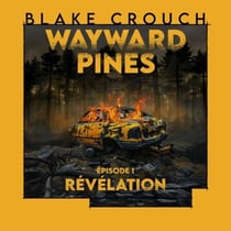 Révélation: Wayward Pines - épisode 1 - Wayward Pines 1