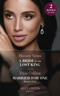 A Bride For The Lost King / Married For One Reason Only - A Bride for the Lost King (The Heirs of Liri) / Married for One Reason Only (The Secret Sisters)