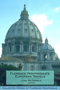 Florence Nightingale’s European Travels - Collected Works of Florence Nightingale, Volume 7