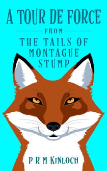 A Tour De Force - THE TAILS OF MONTAGUE STUMP, #2