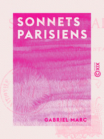Sonnets parisiens - Caprices et fantaisies