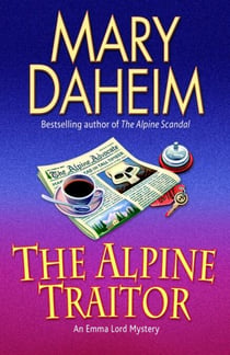 The Alpine Traitor - An Emma Lord Mystery