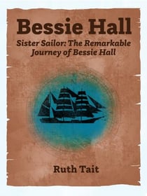 Sister Sailor: The Remarkable Journey of Bessie Hall - Lifting as We Climb
