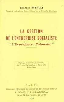 La gestion de l'entreprise socialiste - L'expérience Polonaise