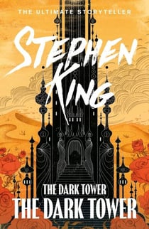 The Dark Tower VII: The Dark Tower - (Volume 7)