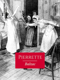 Pierrette - Les Célibataires - Scènes de la vie de province