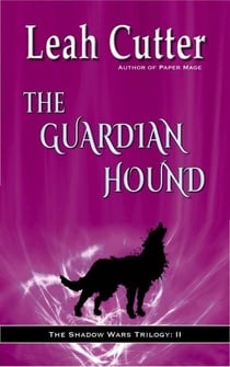 The Guardian Hound - The Shadow Wars Trilogy, #2