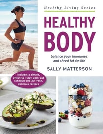 Healthy Body - Master Your Hormones, Create Your Physique