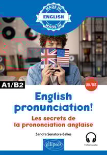 Les secrets de la prononciation anglaise - En anglais britannique et anglais américain