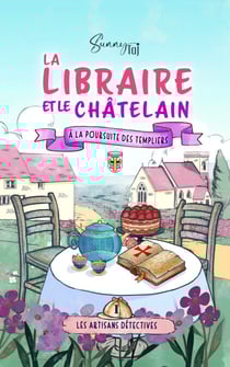 La Libraire et le Châtelain - à la poursuite des Templiers