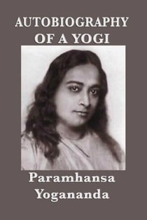 Autobiography of a Yogi - (With Pictures)