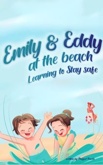 Emily And Eddy At The Beach : Learning To Stay Safe
