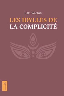 Les idylles de la complicité