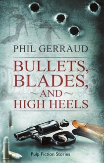 Bullets, Blades, and High Heels