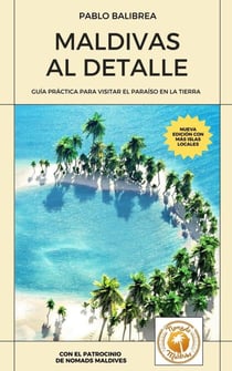 Maldivas al Detalle - Confesiones de un Viajero