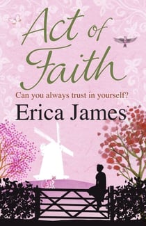 Act of Faith - The poignant, heartbreaking and ultimately uplifting novel from the Sunday Times bestselling author