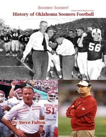 Boomer Sooner! History of Oklahoma Sooners Football - College Football Blueblood Series, #13