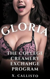 Gloria - The College Creamery Exchange Program, #1