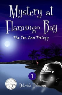 Mystery at Flamingo Bay - The Tin Can Trilogy, #1