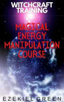 Magical Energy Manipulation Course - Witchcraft Training, #2