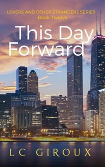 This Day Forward - Lovers and Other Strangers, #12