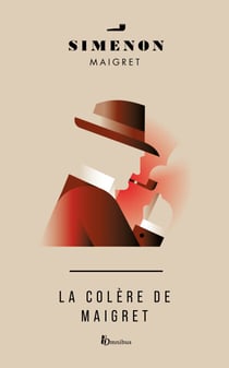 LA COLERE DE MAIGRET - Maigret